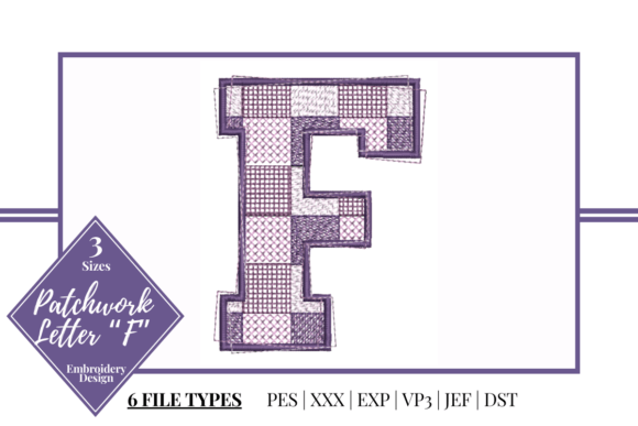 Bringing Character to Your Stitches: The Versatile Patchwork Letter F Embroidery Design