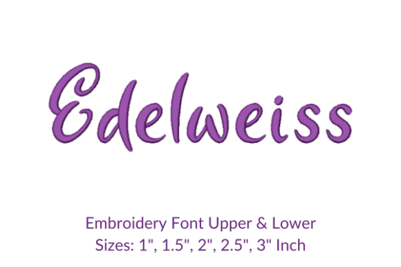 Edelweiss Font Embroidery Design Guide