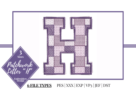 Patchwork Letter H: A Stylish Embroidery Accent