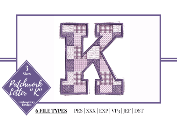 Patchwork Letter K: A Stylish Embroidery Design for Every Creator