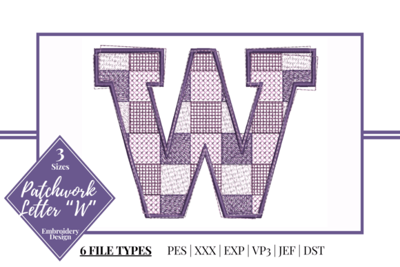 Patchwork Letter W: A Stylish Embroidery Design