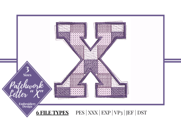 Patchwork Letter X: A Stylish Embroidery Accent