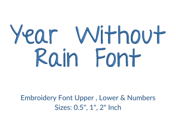 Year Without Rain Font Embroidery Guide